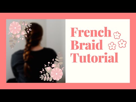 How to French Braid Your Own Hair