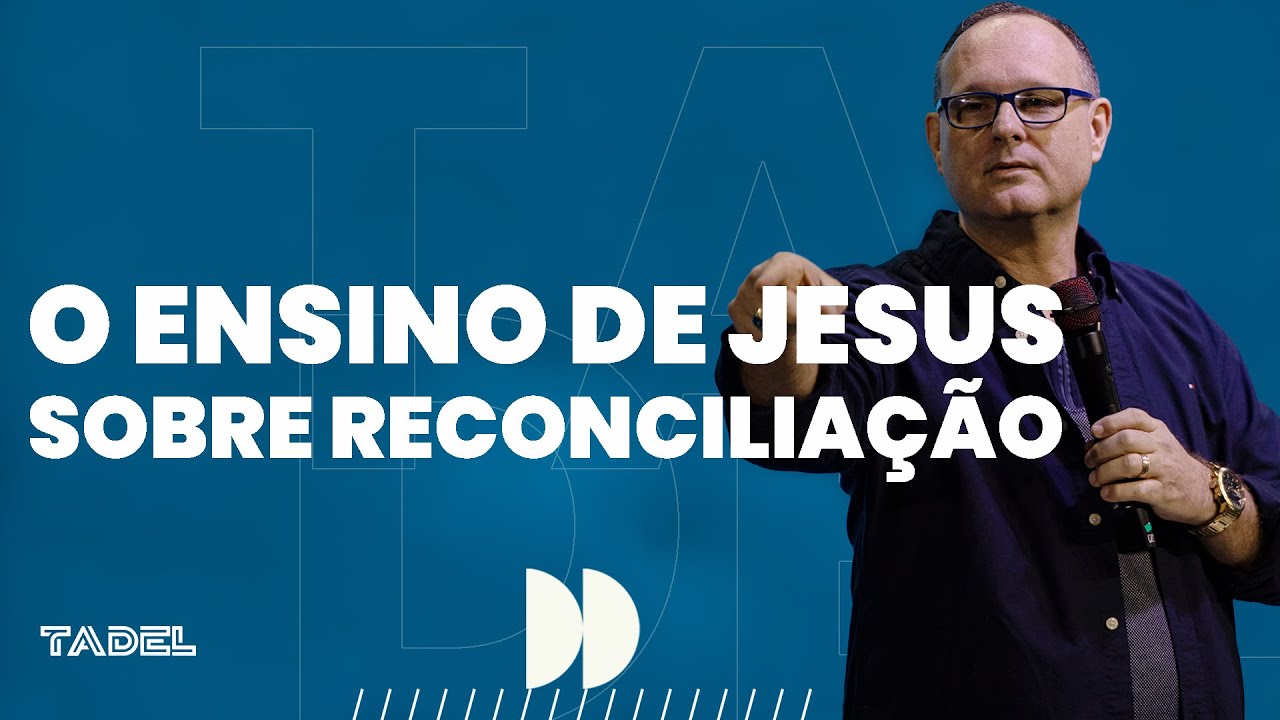 O Ensino de Jesus Sobre Reconciliação  |  Aaron Helland (Treinamento de Líderes)