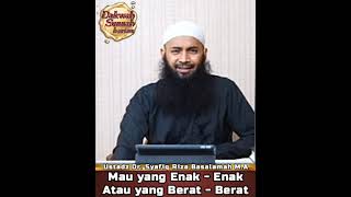 Download lagu Mau yang Enak - Enak Atau yang Berat - Berat #shorts #sunnah #dakwah #islam #syafiqrizabasalamah mp3