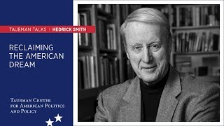 Hedrick Smith ─ Reclaiming the American Dream
