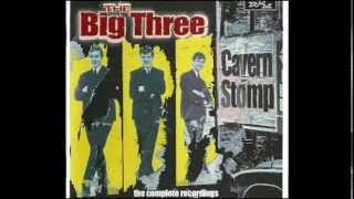 The Big Three - If You Gotta Make A Fool of Somebody