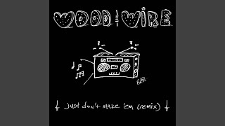 Just Don't Make 'Em (Danny Barnes Remix)