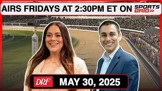 DRF on SportsGrid | Weekend Preview | May 30, 2025