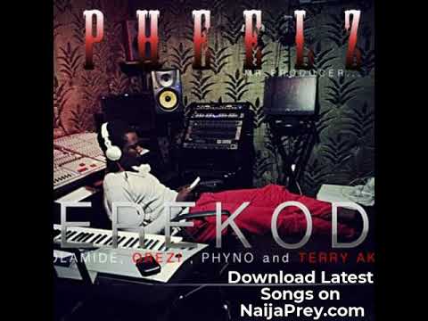 Pheelz - Serekode ft. Olamide, Phyno, Orezi, Terry Apala