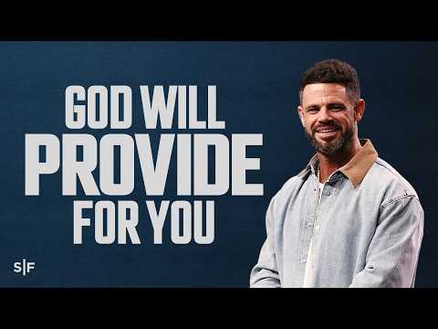 God Will Provide For You | Steven Furtick