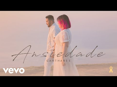 Canthares - Ansiedade