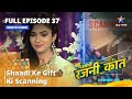 FULL EPISODE 37 Bahu Humari Rajnikant Shaadi Ke Gift Ki Scanning