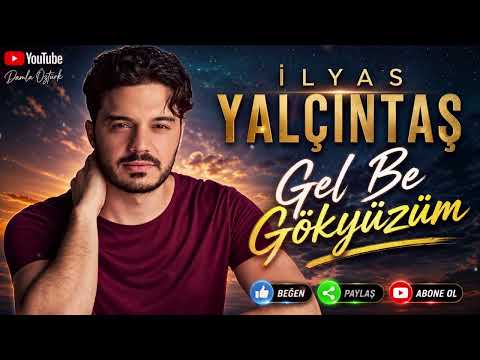 İlyas Yalçıntaş - Gel Be Gökyüzüm (COVER)