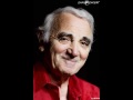 Charles Aznavour     -     O Toi La Vie