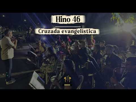 🔥 Hino 46 | Orquestra Ebenézer na Cruzada Evangelística (Morrinhos-GO)