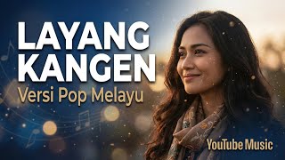Download lagu Layang Kangen Pop Melayu Cover | Aransemen Baru yang Bikin Meleleh mp3