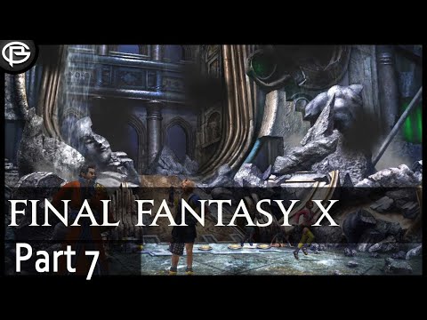 FFX - Part 7