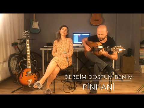 PİNHANİ Derdim Dostum Benim (Cover)