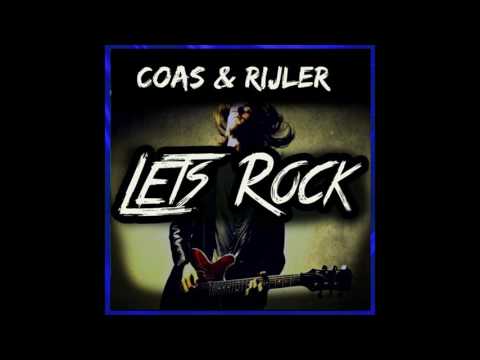 COAS X Rijler - Lets Rock (Original Mix)