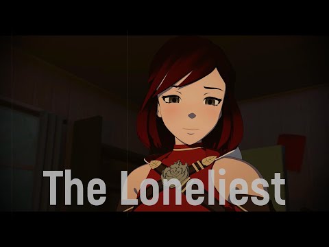 RWBY [AMV] The Loneliest