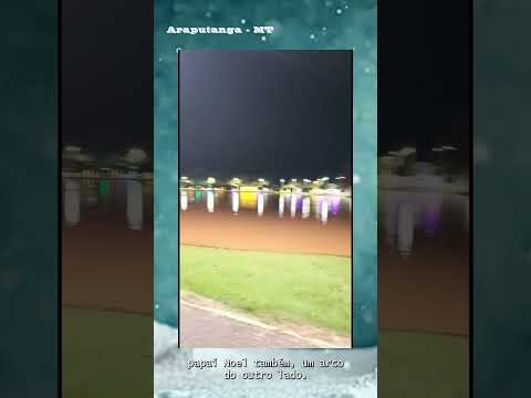 O MELHOR Natal de Araputanga!!!