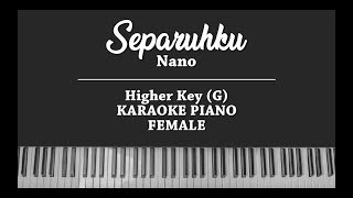 Separuhku - Nano (FEMALE KARAOKE PIANO COVER)