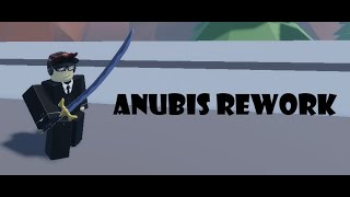 [ABDM:R] Anubis Rework Showcase (trello in pinned)