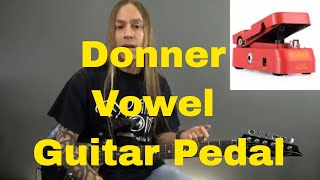 Video thumbnail for Donner Vowel Guitar Pedal (Wah and Volume) - Steve Stine Pedal Review by Steve Stine Guitar Lessons