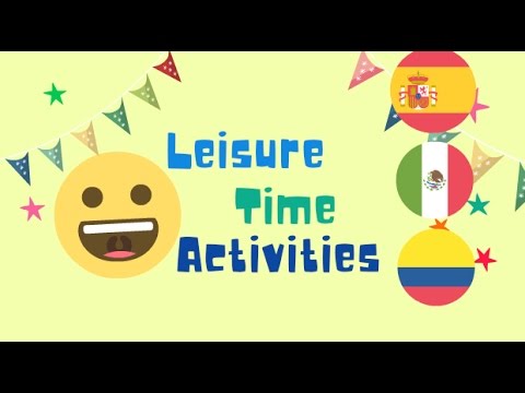 Leisure Time Activities + Learn Spanish