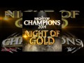 WWE: Night of Gold (Official PPV Theme Song - Night ...