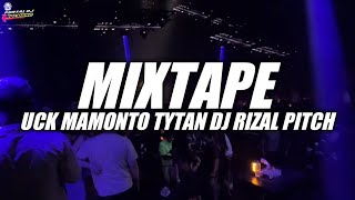 Download lagu MIXTAPE TERBARU UCK MAMONTO TYTAN DJ RIZAL PITCH 2026 mp3
