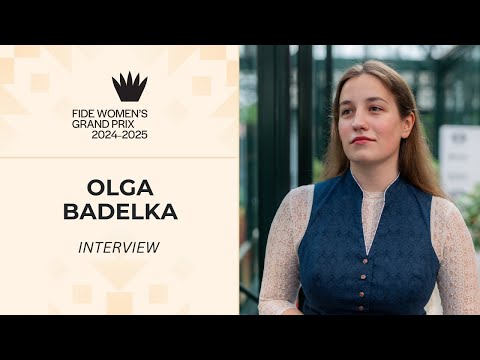 "I misplayed right out of the opening, so I was like, 'Keep fighting, Olya'" | IM Olga Badelka
