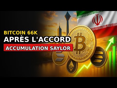 Bitcoin à 66K après l'accord Iran, Saylor accumule, DeFi vers 2,7T$ : l'analyse crypto du jour