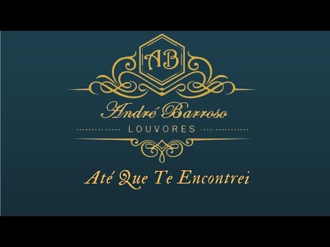 André Barroso - Até Que Te encontrei (Cover_Leonor)