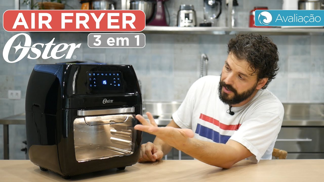 Avaliação da AIR FRYER OVEN Oster 3 em 1 | Harpyja
