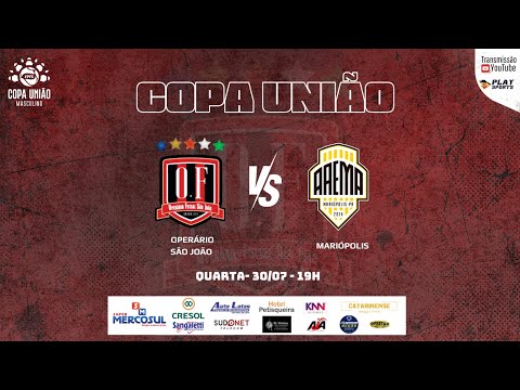 COPA UNIÃO 2025 -  ⚫🔴 OPERÁRIO SJ X MARIÓPOLIS ⚪🟡