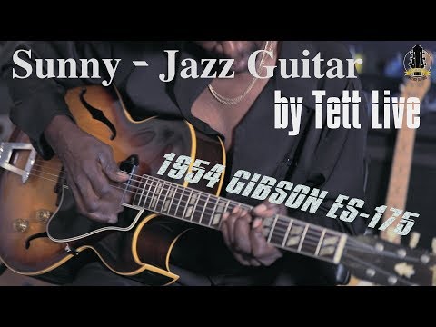 Sunny - Jazz Guitar by Tett Live [1954 Gibson ES-175]