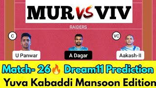MUR vs VIV Dream11 Prediction, MUR vs VIV Dream11 Team, Yuva Kabaddi Mansoon Edition, MUR vs VIV
