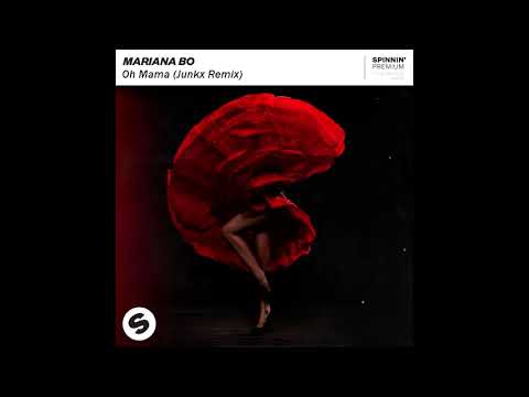 Mariana Bo - Oh Mama (Junkx Remix)