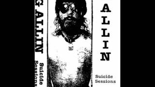 GG Allin - Spread your legs, part your lips