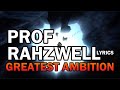 PROF & Rahzwell - "Greatest Ambition" [Lyrics] Showroom Partners Entertainment @PROFGAMPO