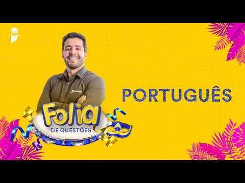 Folia de Questões: Português - Prof. Felipe Luccas