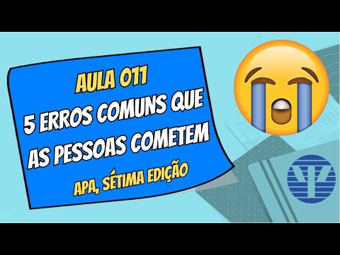 APA, 7ª edição – Aula 011 | 5 Erros Comuns que as Pessoas Cometem