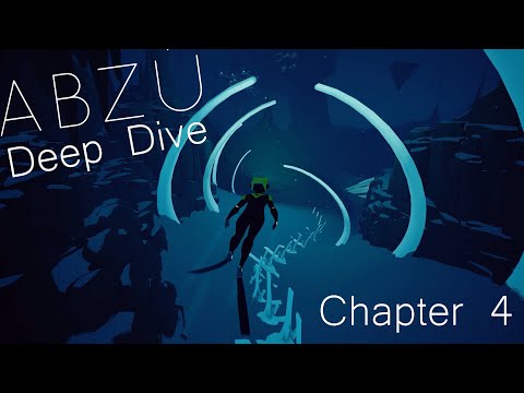 ABZU Deep Dive: Chapter 4 The Deep