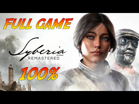 Syberia - Remastered: Full Game [100%] (No Commentary Walkthrough)