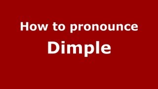 How to pronounce Dimple