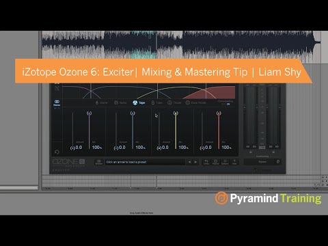 iZotope Ozone 6: Exciter | Mixing & Mastering Tip | Liam Shy