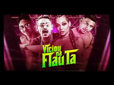 MC REINO , CHEFE CORINGA, BARCA NA BATIDA E MC MARI - VICIOU NA FLAUTA - REMIX BREGA FUNK