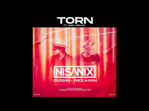 REZarin Cuish Feat. Sam Welch - Torn (Nisanix Remix)
