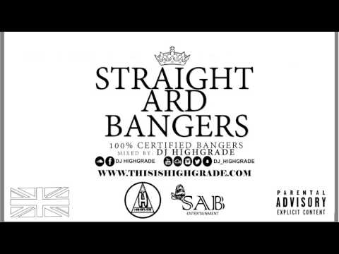STRAIGHT ARD BANGERS VOL 1. @DJ_HIGHGRADE #0IIV #Grime #HipHop #UK