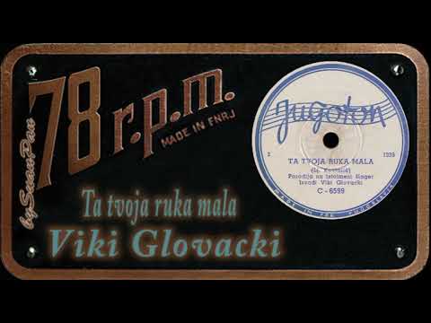 Viki Glovacki - Ta tvoja ruka mala