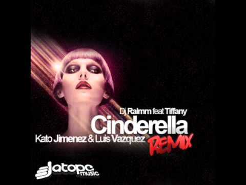 Dj Ralmm Ft. Tiffany - Cinderella (Kato Jiménez & Luis Vázquez Radio Remix)
