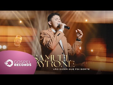 Samuel Tayrone | Vão Dizer Que Foi Sorte [Clipe Oficial]