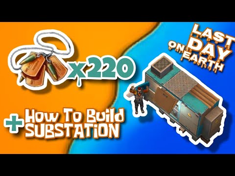 MERCENARY'S TAG x220 & BUILD SUBSTATION - Last Day on Earth: Survival