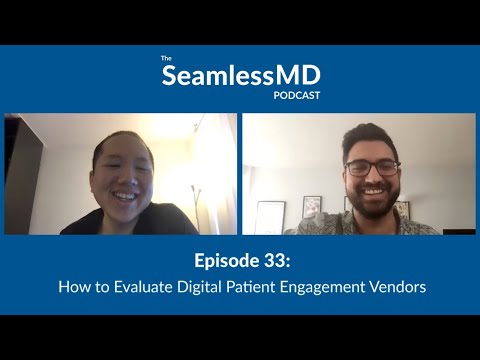 SeamlessMD Ep. 33 – How to Evaluate Digital Patient Engagement